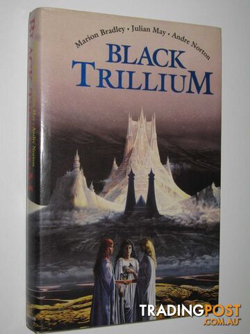 Black Trillium - World of the Three Moons Series - Bradley Marion Zimmer & May,...