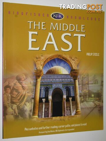 The Middle East - Kingfisher Knowledge Series - Steele Philip - 2009