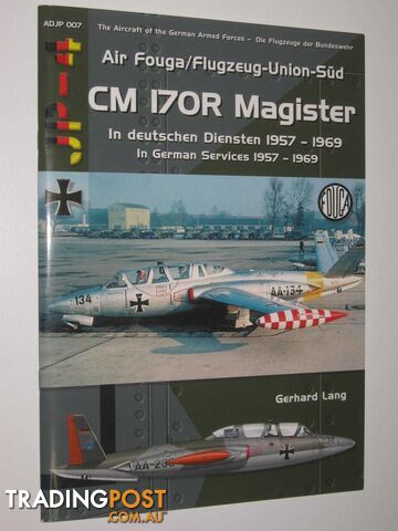 CM 170R Magister In German Services 1957-1969 - Aircraft of the German Armed Forces Series #7  - Zeitler Andreas - 2015