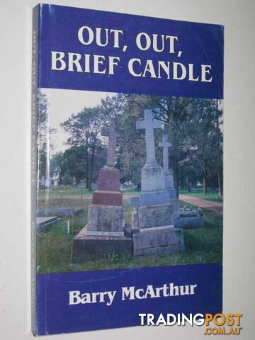 Out, Out Brief Candle - McArthur Barry - 1995