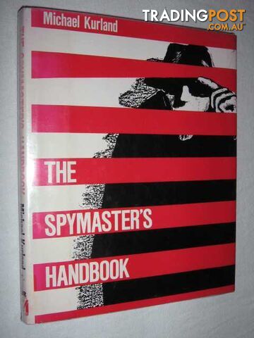 The Spymaster's Handbook  - Kurkland Michael - 1988