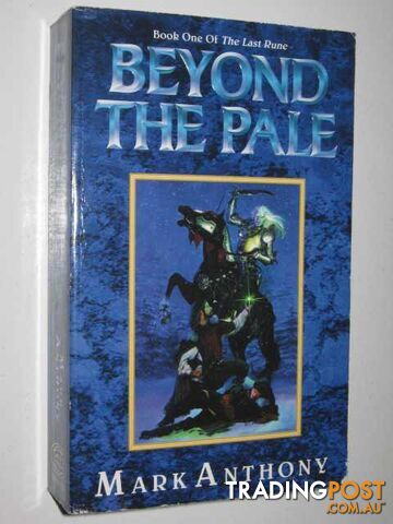 Beyond the Pale - The Last Rune Series #1 - Anthony Mark - 1999