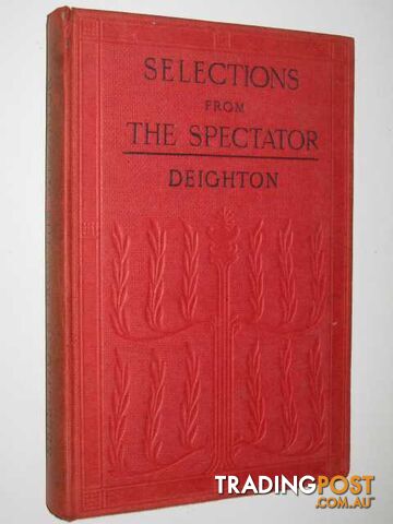 Selections From The Spectator  - Deighton K - 1919