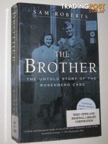 The Brother : The Untold Story of the Rosenberg Case  - Roberts Sam - 2003