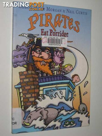 Pirates Eat Porridge - Morgan Christopher - 2006