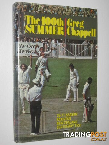 The 100th Summer : 76-77 Season Pakistan New Zealand Centenary Test  - Chappell Greg - 1977