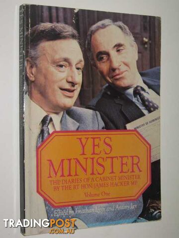 Yes Minister: The Diaries Of A Cabinet Minister By The RT Hon. James Hacker MP,...