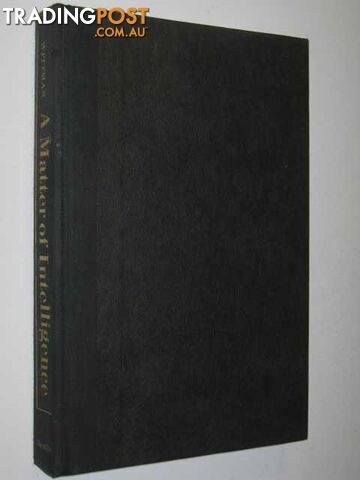 A Matter of Intelligence - Wittman George - 1975