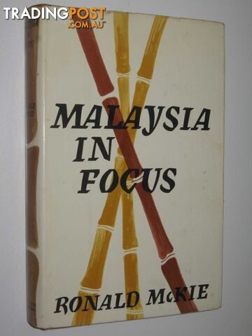 Malaysia in Focus  - McKie Ronald - 1963