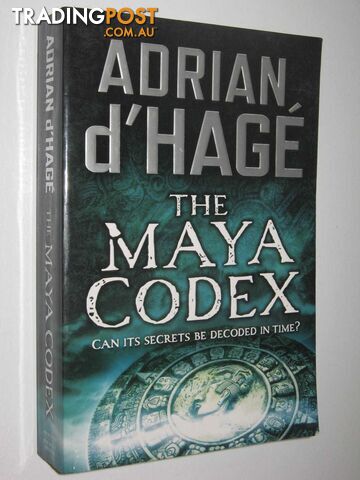 The Maya Codex  - d'Hage Adrian - 2010