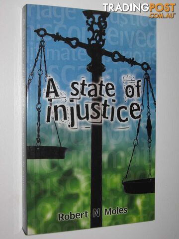 A State of Injustice  - Moles Robert N. - 2004