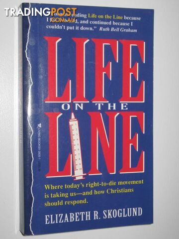 Life on the Line  - Skolund Elizabeth R. - 1989
