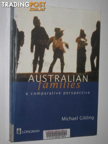 Australian Families : A Comparative Perspective  - Gilding Michael - 1997