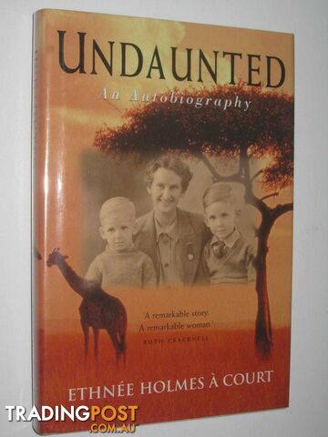 Undaunted: An Autobiography  - Holmes A Court Ethnee - 1998