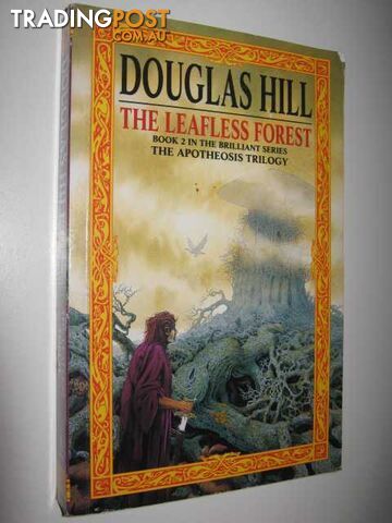 The Leafless Forest - Apotheosis Trilogy #2 - Hill Douglas - 1994