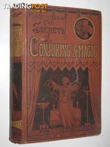 The Secrets of Conjuring Magic : or, How to Become a Wizard  - Houdin Robert - 1878