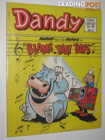 Harry and His Hippo in "Blame That Tune" - Dandy Comic Library #95  - Author Not Stated - 1987