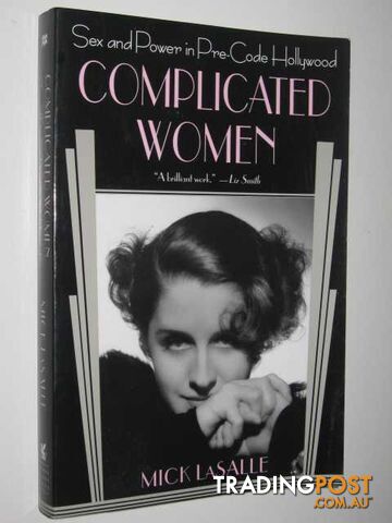 Complicated Women : Sex and Power in Pre-Code Hollywood - LaSalle Mick - 2001