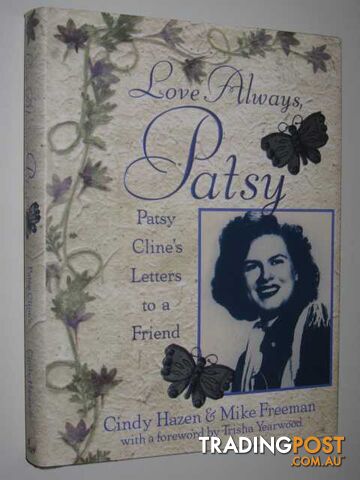 Love Always, Patsy : Patsy Cline's Letters to a Friend  - Hazen Cindy & Freeman, Mike - 1999