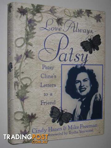 Love Always, Patsy : Patsy Cline's Letters to a Friend - Hazen Cindy & Freeman,...