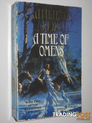 A Time of Omens - The Westlands Series #2  - Kerr Katharine - 1993