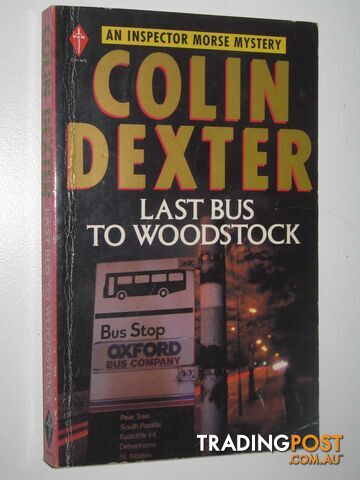 Last Bus to Woodstock - Inspector Morse Series - Dexter Colin - 1977
