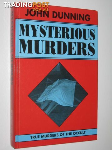 Mysterious Murders : True Murders of the Occult  - Dunning John - 1993