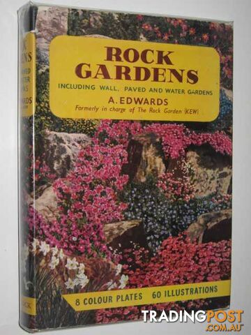 Rock Gardens : How to Plan and Plant Them  - Edwards A. - 1954