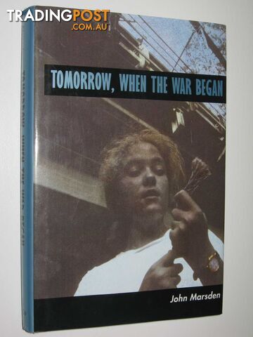 Tomorrow, When the War Began - Tomorrow Series #1 - Marsden John - 1995