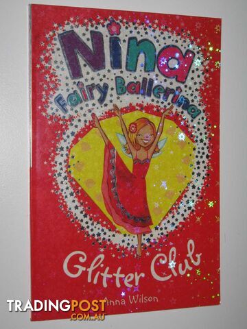 Glitter Club - Nina Fairy Ballerina Series #9  - Wilson Anna - 2007