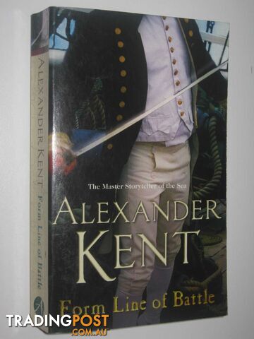 Form Line of Battle - Richard Bolitho Series #11 - Kent Alexander