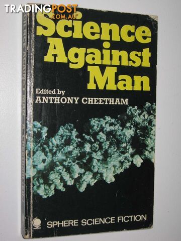 Science Against Man - Cheetham Anthony - 1972