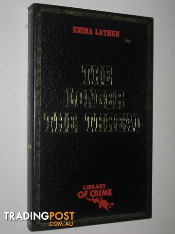 The Longer the Thread  - Lathen Emma - 1982