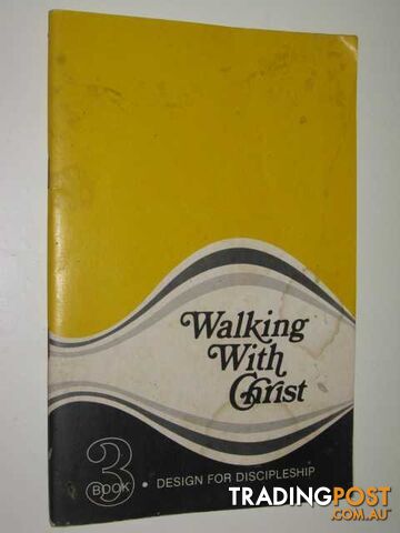 Walking With Christ : Design For Discipleship Bk 3  - Author Not Stated - 1973