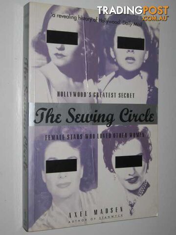 The Sewing Circle : Female Stars Who Loved Other Women - Madsen Axel - 1998