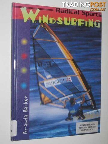 Windsurfing - Radical Sports Series  - Barker Amanda - 1999