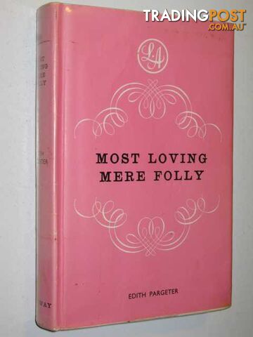 Most Loving Mere Folly - Pargeter Edith - 1965