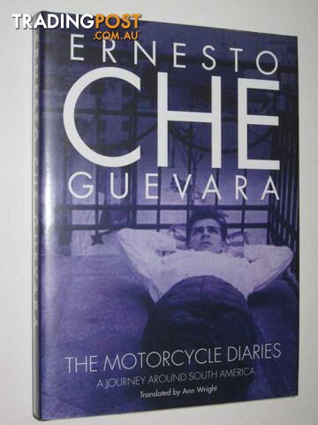 The Motorcycle Diaries : A Journey Around South America  - Guevara Ernesto Che - 1995
