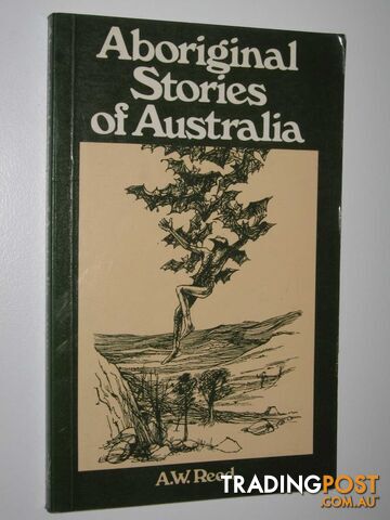 Aboriginal Stories Of Australia - Reed A W - 1984