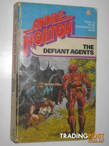 The Defiant Agents - Ross Murdoch Series #3  - Norton Andre - 1984