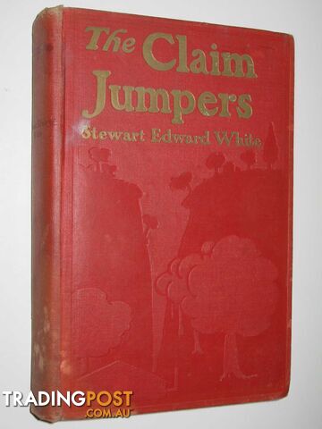 The Claim Jumpers - White Stewart Edward - 1905