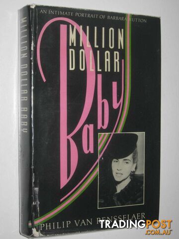 Million Dollar Baby : An Intimate Portrait of Barbara Hutton  - Van Rensselaer Philip - 1980