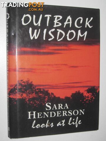 Outback Wisdom : Sara Looks at Life  - Henderson Sara - 1996