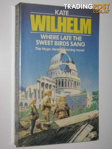 Where Late the Sweet Birds Sang  - Wilhelm Kate - 1981