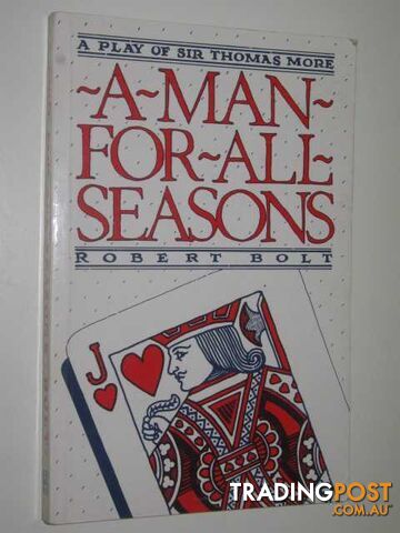 A Man For All Seasons : A Play of Sir Thomas More  - Bolt Robert - 1982