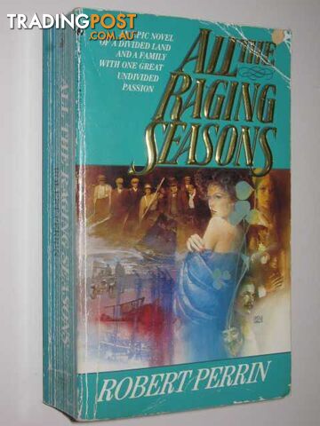 All the Raging Seasons - Perrin Robert - 1986