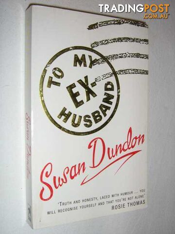 To My Ex Husband - Dundon Susan - 1995
