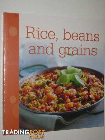 Rice, Beans and Grains  - Author Not Stated - 2012