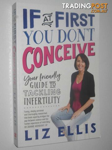 If At First You Don't Conceive  - Ellis Liz - 2018