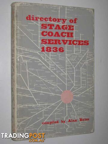 Directory of Stage Coach Services 1836  - Bates Alan - 1969